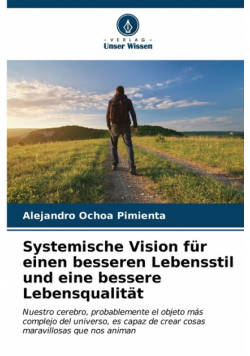 Systemische Vision für einen besseren Lebensstil und eine bessere Lebensqualität