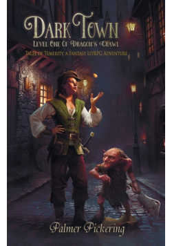 Dark Town, A Fantasy LitRPG Adventure