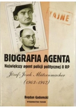 Biografia agenta Największy agent policji politycznej II RP