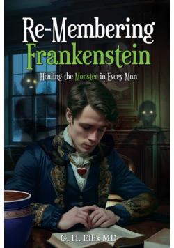Re-Membering Frankenstein