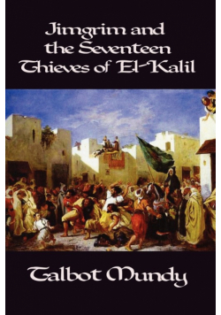 Jimgrim and the Seventeen Thieves of El-Kalil