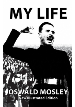 My Life - Oswald Mosley