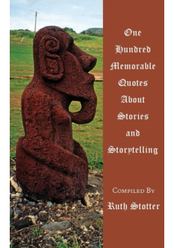 One Hundred Memorable Quotes About Stories and Storytelling