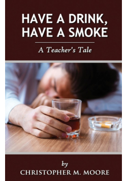 Have a Drink, Have a Smoke