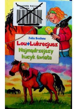 Lou Lukrecjusz  Najmądrzejszy kucyk świata
