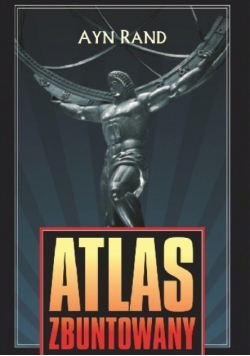 Rand Ayn - Atlas zbuntowany
