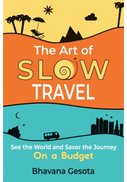 The Art of Slow Travel
