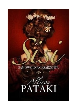Sisi Samowolna cesarzowa