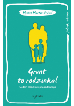 Grunt to rodzinka!