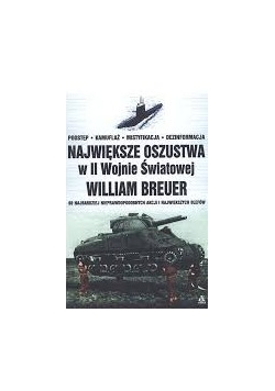 Największe oszustwa w II Wojnie Światowej