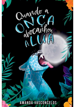 Quando A Onça Abocanhou A Lua