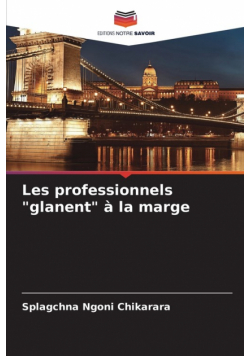 Les professionnels "glanent" à la marge
