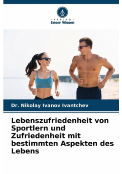 Lebenszufriedenheit von Sportlern und Zufriedenheit mit bestimmten Aspekten des Lebens