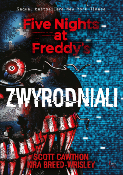 Five Nights at Freddy’s. Zwyrodniali. Five Nights at Freddy's 2