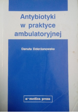 Antybiotyki w praktyce ambulatoryjnej