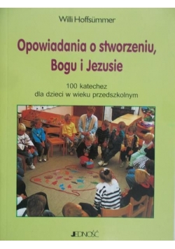 Opowiadania o stworzeniu, Bogu i Jezusie