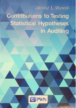 Contributions to Testing Statistical Hypotheses in Auditing