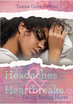 Headaches & Heartbreaks
