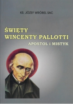 Święty Wincenty Pallotti apostoł i mistyk