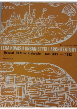 Teka Komisji Urbanistyki I Architektury, tom XXV