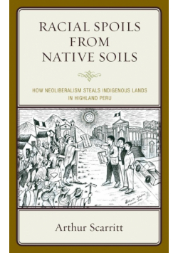 Racial Spoils from Native Soils
