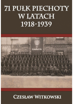 71 Pułk Piechoty w latach 1918-1939