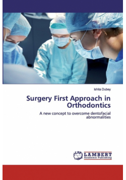 Surgery First Approach in Orthodontics