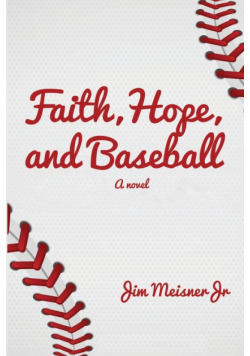 Faith, Hope, and Baseball