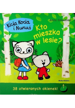 Kicia Kocia i Nunuś Kto mieszka w lesie