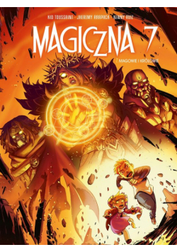 Magowie i królowie. Magiczna 7. Tom 7