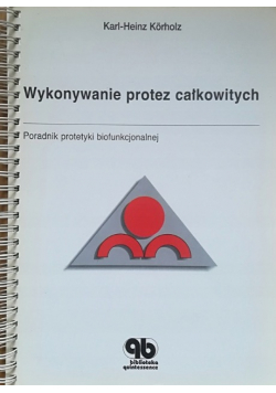 Wykonywanie protez całkowitych