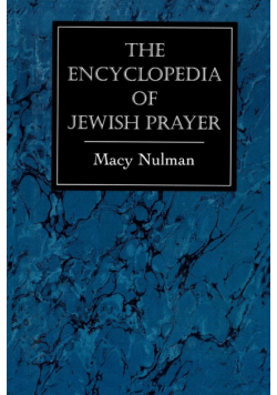 The Encyclopedia of Jewish Prayer