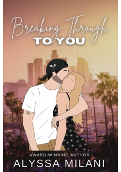 Breaking Through To You