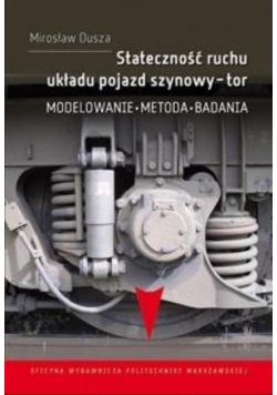 Stateczność ruchu układu pojazd szynowy - tor