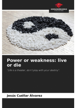 Power or weakness