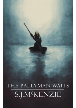 The Ballyman Waits