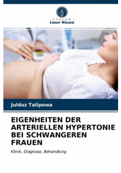 Eigenheiten Der Arteriellen Hypertonie Bei Schwangeren Frauen