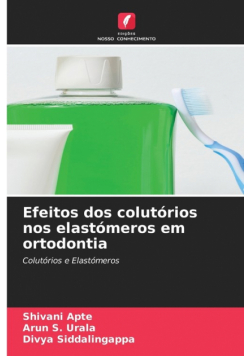 Efeitos dos colutórios nos elastómeros em ortodontia