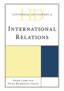 Historical Dictionary of International Relations