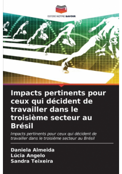 Impacts pertinents pour ceux qui décident de travailler dans le troisième secteur au Brésil