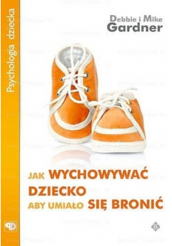 Jak wychować dziecko aby umiało się bronić