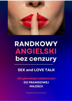 Randkowy angielski bez cenzury - Sex &amp; Love Talk. MiniKurs z nagraniami mp3