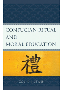 Confucian Ritual and Moral Education