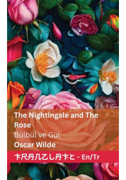 The Nightingale and the Rose / Bülbül ve Gül