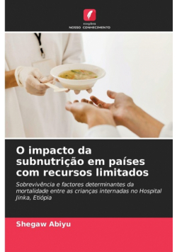O impacto da subnutrição em países com recursos limitados