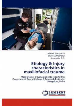 Etiology & Injury characteristics in maxillofacial trauma
