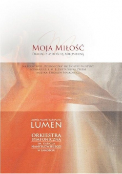 Moja miłość. Dialog z miłością miłosierną