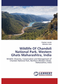 Wildlife of Chandoli National Park, Western Ghats Maharashtra, India