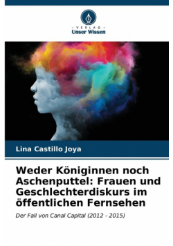Weder Königinnen noch Aschenputtel