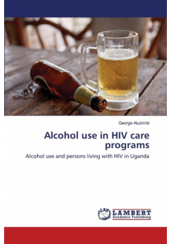Alcohol use in HIV care programs